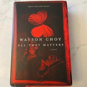 All That Matters by Wayson Choy (Novel)